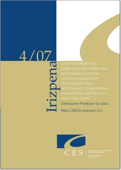 4/07 Irizpena Kanpoko prebentzio zerbitzuen eta prebentzio sistemaren auditoria-jarduera garatzeko espezializatutako pertsona edo erakundeen erregistroa sortzen eta arautzen duen Dekretu Proiektuari b