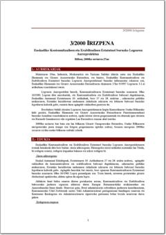 3/00 Irizpena Euskadiko Kontsumitzaileen eta Erabiltzaileen Estatutuei buruzko Legearen Aurreproiektua (pdf).