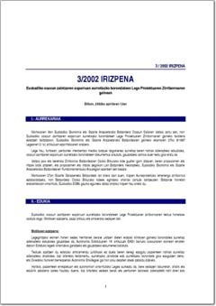 2002. Urtea. 3/02 Euskadiko osasun zaintzaren esparruan aurretiazko borondateen Lege Proiektuaren Zirriborroaren gainean (pdf).