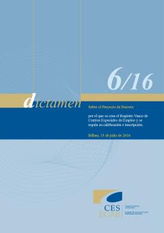 Dictamen 6/16 sobre el Proyecto de Decreto por el que se crea el Registro Vasco de Centros Especiales de Empleo y se regula su calificación e inscripción