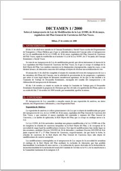 Año 2000 Dictamen 1/00 sobre el Anteproyecto de Ley de Modificación de la Ley 2/1989, de 30 de mayo, reguladora del Plan General de Carreteras del País Vasco (pdf).