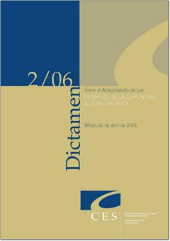 Año 2006 Dictamen 2/06 sobre el Anteproyecto de Ley de Empleo de la Comunidad Autónoma Vasca (pdf).