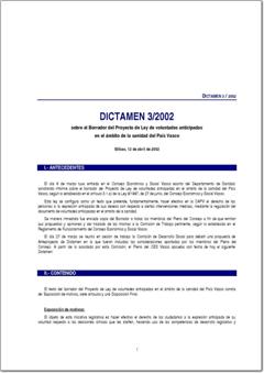 Año 2002 Dictamen 3/02 sobre el Borrador del Proyecto de Ley de voluntades anticipadas en el ámbito de la sanidad del País Vasco. (pdf).