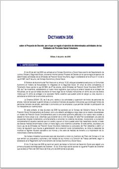 Año 2006 Dictamen 3/06 sobre el Proyecto de Decreto por el que se regula el ejercicio de determinadas actividades de las Entidades de Previsión Social Voluntaria (pdf).