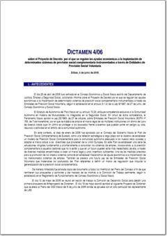 Año 2006 Dictamen 4/06 sobre el Proyecto de Decreto por el que se regulan las ayudas económicas a la implantación de determinados sistemas de previsión social complementaria instrumentados a través de