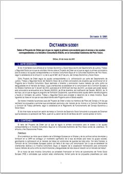 Año 2001 Dictamen 5/01 sobre el Proyecto de Orden por el que se regula la primera convocatoria para el acceso a las ayudas correspondientes a la Iniciativa Comunitaria EQUAL en la Comunidad Autónoma