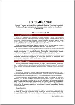  Dictamen 6/00 sobre el Proyecto de Orden del Consejero de Justicia, Trabajo y Seguridad Social, por la que se regulan medidas de apoyo al empleo en Sociedades Cooperativas (pdf).