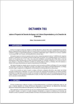 Año 2003 Dictamen 7/03 sobre el Proyecto de Decreto de Apoyo a la Cultura Emprendedora y a la Creación de Empresas (pdf).