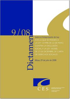 Dictamen 9/08 sobre el Anteproyecto de Ley por la que se modifica la Ley 12/1998, de 22 de mayo, Contra la Exclusión Social, y la Ley 10/2000, de 27 de diciembre, de Carta de Derechos Sociales