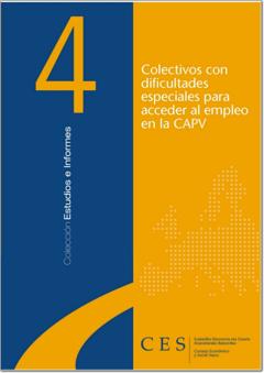 Estudio nº 4: Informe sobre Colectivos con dificultades especiales para acceder al empleo en la CAPV 2006