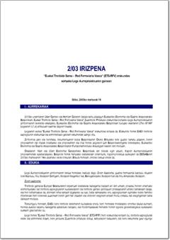  2/03 irizpena, Euskal Trenbide Sarea – Red Ferroviaria Vasca” (ETS-RFV) erakundea sortzeko Lege Aurreproiektuaren gainean (pdf).