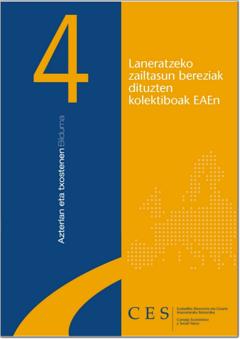 5. Azterlana: 2006. urteko Txostena, Laneratzeko zailtasun bereziak dituzten kolektiboak EAEn